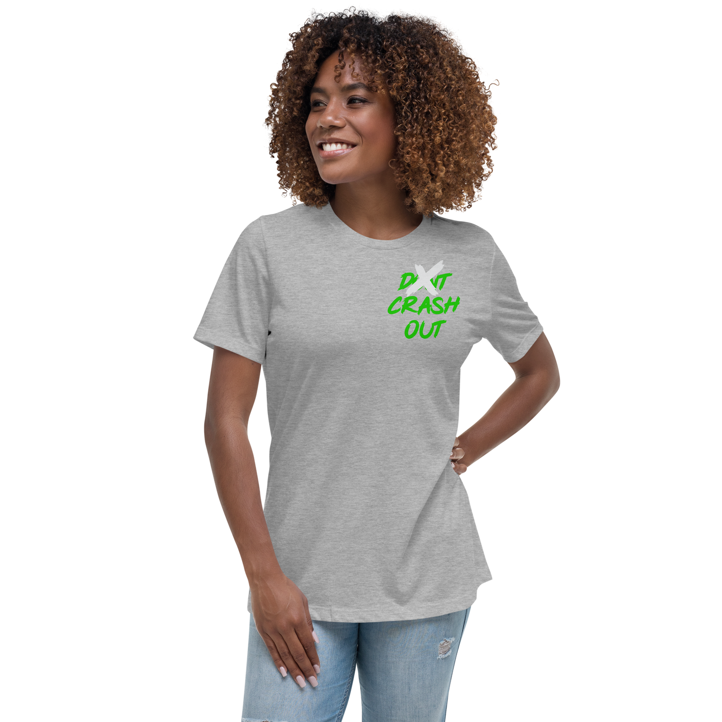 White On Green Don't Crash Out Women's Relaxed T-Shirt