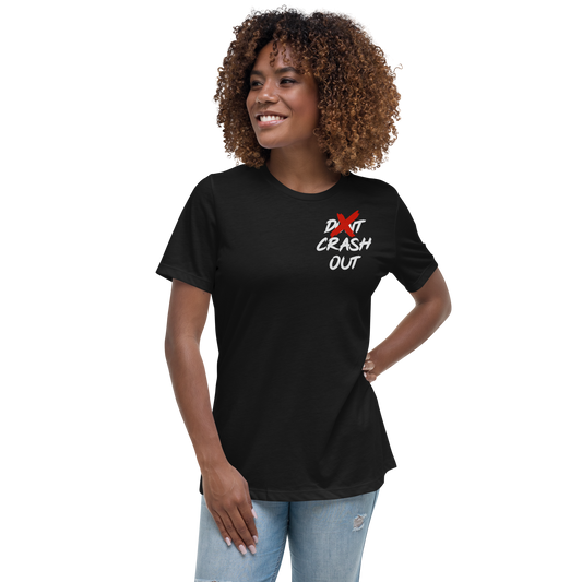 Red On White Don't Crash Out Women's Relaxed T-Shirt